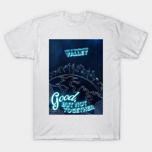 Valley Band Merch - Good, But Not Together Artwork T-Shirt
